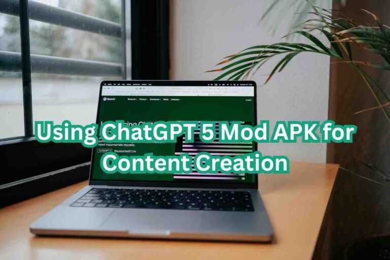 Using ChatGPT 5 Mod APK for Content Creation